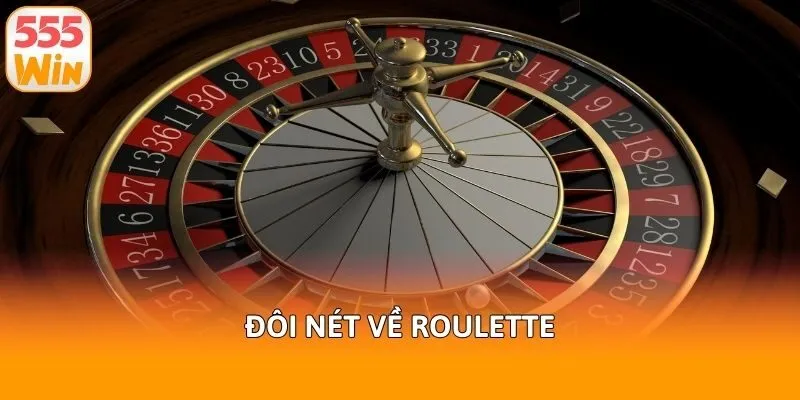 Đôi nét về Roulette
